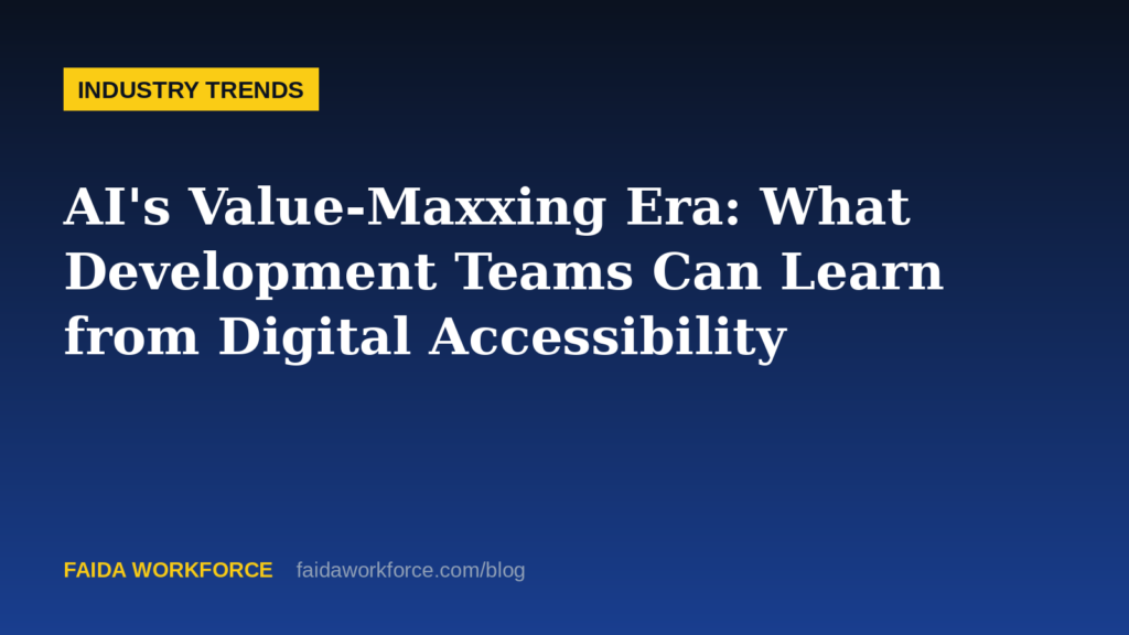 AI's Value-Maxxing Era: What Development Teams Can Learn from Digital Accessibility — illustration