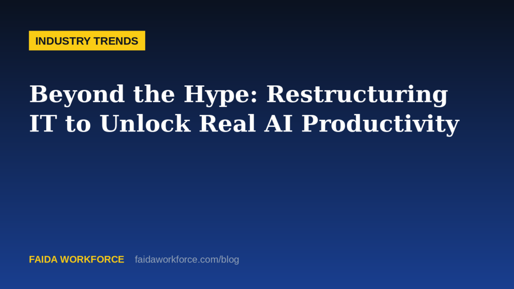 Beyond the Hype: Restructuring IT to Unlock Real AI Productivity — illustration