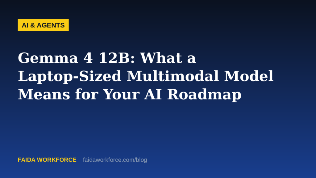 Gemma 4 12B: What a Laptop-Sized Multimodal Model Means for Your AI Roadmap - illustration