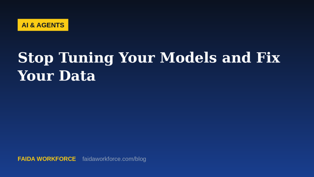 Stop Tuning Your Models and Fix Your Data — illustration