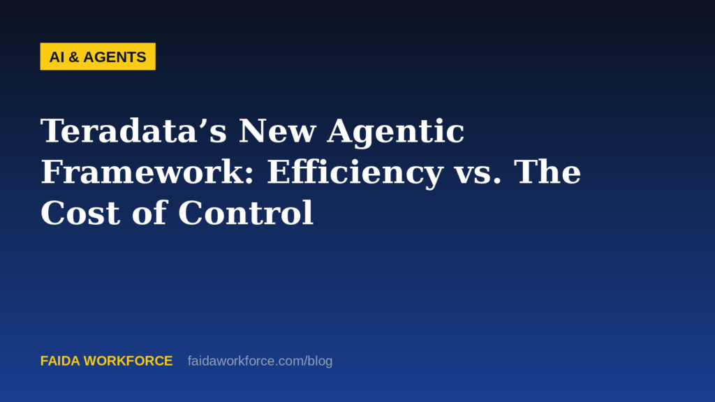 Teradata’s New Agentic Framework: Efficiency vs. The Cost of Control — illustration