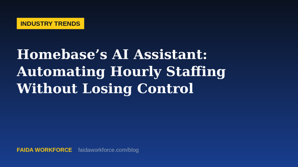 Homebase’s AI Assistant: Automating Hourly Staffing Without Losing Control — illustration
