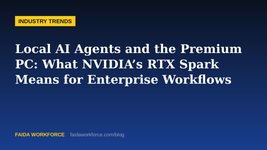 Local AI Agents and the Premium PC: What NVIDIA’s RTX Spark Means for Enterprise Workflows — illustration