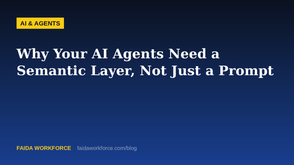 Why Your AI Agents Need a Semantic Layer, Not Just a Prompt — illustration
